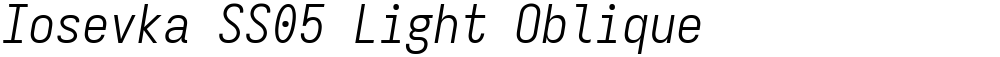 Iosevka SS05 Light Oblique