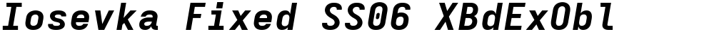 Iosevka Fixed SS06 XBdExObl