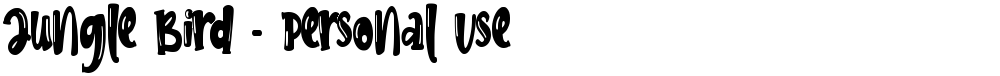Jungle Bird - Personal Use