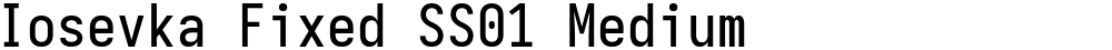 Iosevka Fixed SS01 Medium