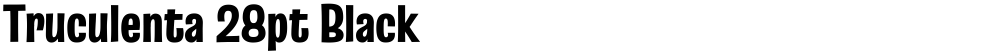 Truculenta 28pt Black