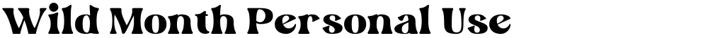Wild Month Personal Use