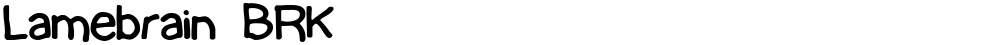 Lamebrain BRK