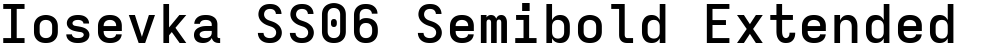Iosevka SS06 Semibold Extended