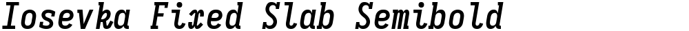Iosevka Fixed Slab Semibold