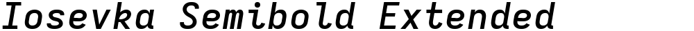 Iosevka Semibold Extended