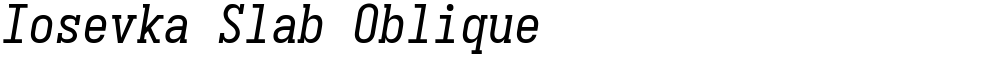 Iosevka Slab Oblique