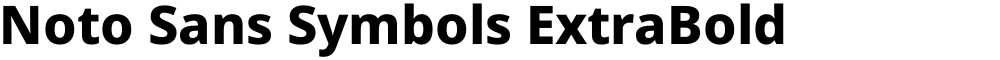 Noto Sans Symbols ExtraBold