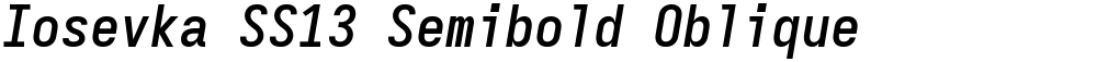 Iosevka SS13 Semibold Oblique