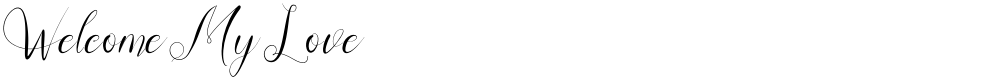 Welcome My Love