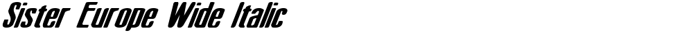Sister Europe Wide Italic