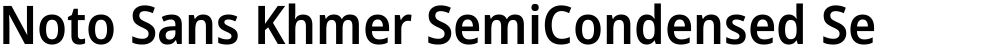 Noto Sans Khmer SemiCondensed SemiBold
