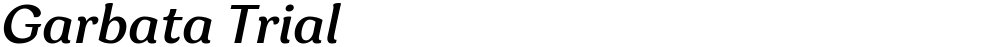 Garbata Trial