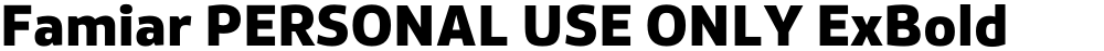 Famiar PERSONAL USE ONLY ExBold