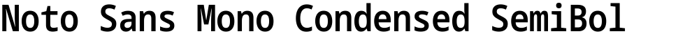 Noto Sans Mono Condensed SemiBold