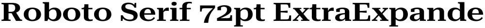 Roboto Serif 72pt ExtraExpanded SemiBold