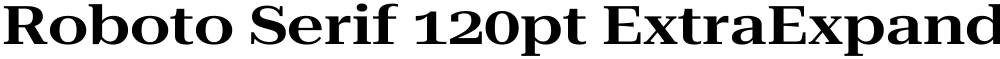Roboto Serif 120pt ExtraExpanded SemiBold