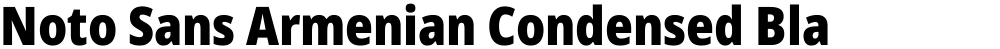 Noto Sans Armenian Condensed Black