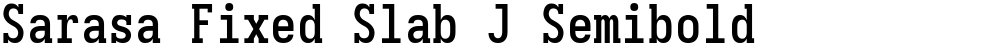 Sarasa Fixed Slab J Semibold