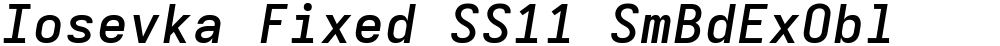 Iosevka Fixed SS11 SmBdExObl