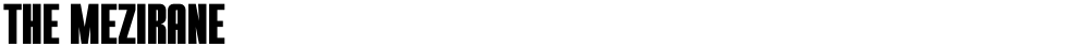 THE MEZIRANE