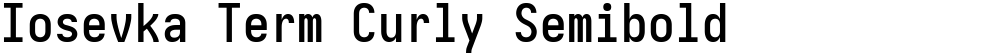 Iosevka Term Curly Semibold