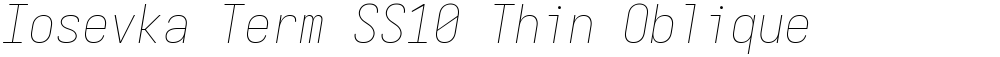 Iosevka Term SS10 Thin Oblique