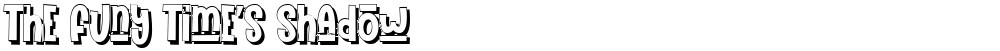 The Funy Time's Shadow