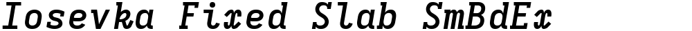 Iosevka Fixed Slab SmBdEx