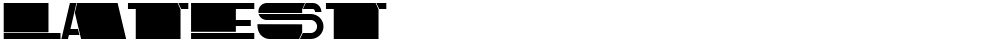 Latest