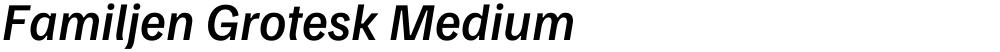 Familjen Grotesk Medium