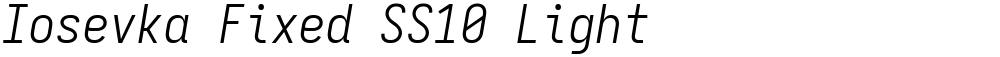 Iosevka Fixed SS10 Light