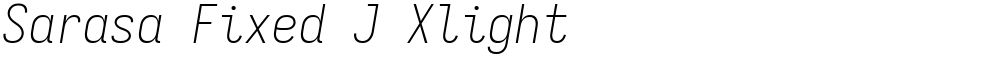 Sarasa Fixed J Xlight