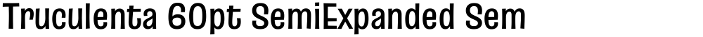 Truculenta 60pt SemiExpanded SemiBold