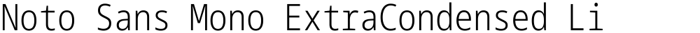 Noto Sans Mono ExtraCondensed Light