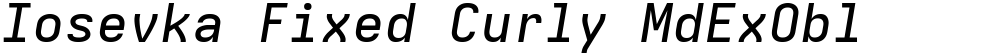Iosevka Fixed Curly MdExObl