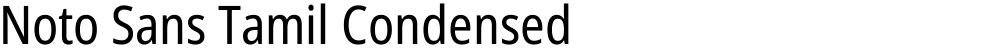 Noto Sans Tamil Condensed