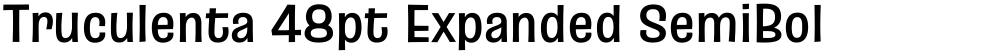Truculenta 48pt Expanded SemiBold