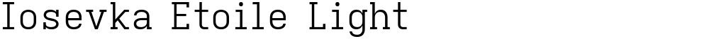Iosevka Etoile Light