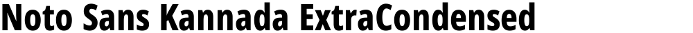Noto Sans Kannada ExtraCondensed ExtraBold