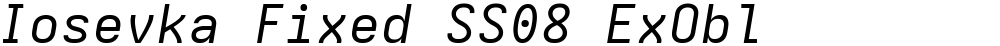 Iosevka Fixed SS08 ExObl