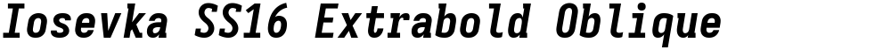 Iosevka SS16 Extrabold Oblique
