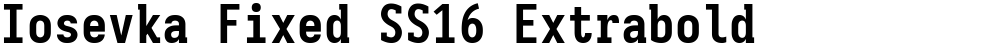 Iosevka Fixed SS16 Extrabold