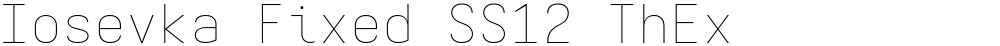 Iosevka Fixed SS12 ThEx
