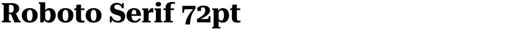 Roboto Serif 72pt