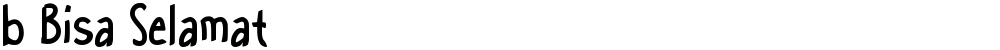 b Bisa Selamat