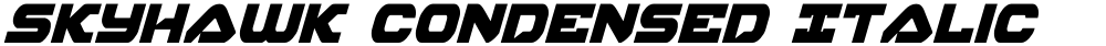 Skyhawk Condensed Italic