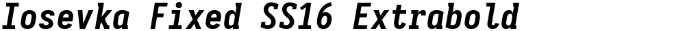 Iosevka Fixed SS16 Extrabold