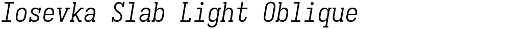 Iosevka Slab Light Oblique