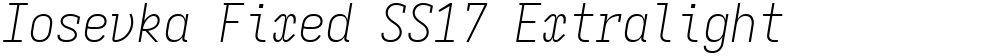 Iosevka Fixed SS17 Extralight